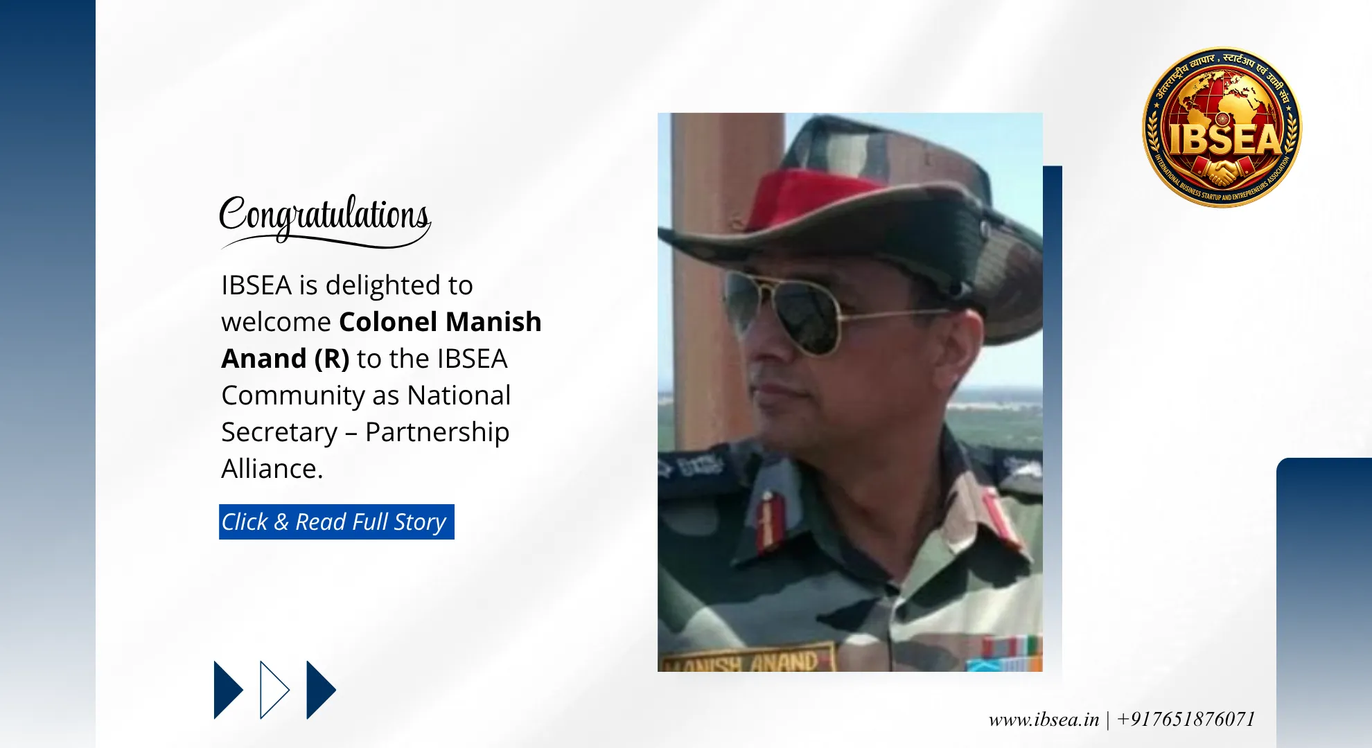 The International Business Startup And Entrepreneurs Association (IBSEA) is pleased to appoint Colonel Manish Anand (R) as National Secretary – Mission 360